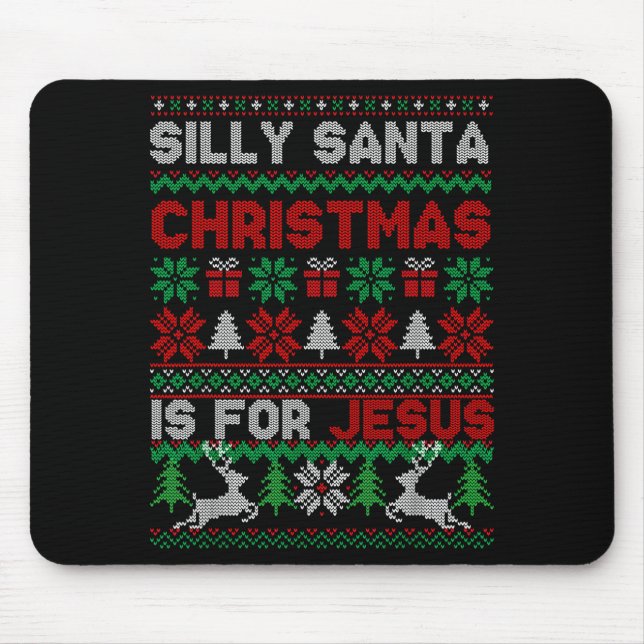 Mousepad Silly Santa Christmas Is For Jesus Christian Chris (Frente)