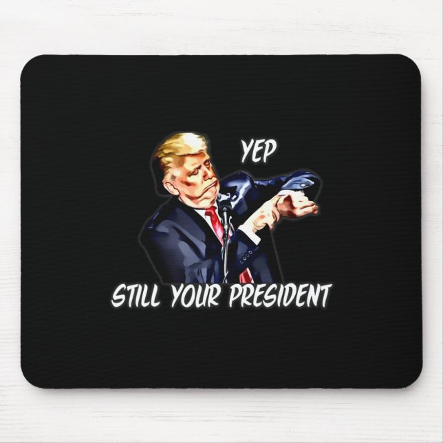 Mousepad Sim Ainda Seu Presidente Pro Donald Trump 2020 2  (Frente)