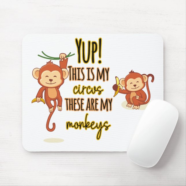 Mousepad Sim! Este é meu circo Estes são meus dois macacos (Com mouse)