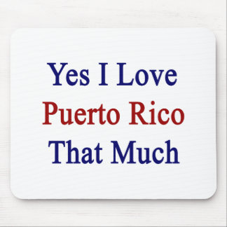 Mousepad Sim eu amo Puerto Rico que muito