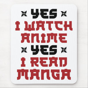 Mousepad Sim, Eu Assisto Anime Sim Eu Li Manga