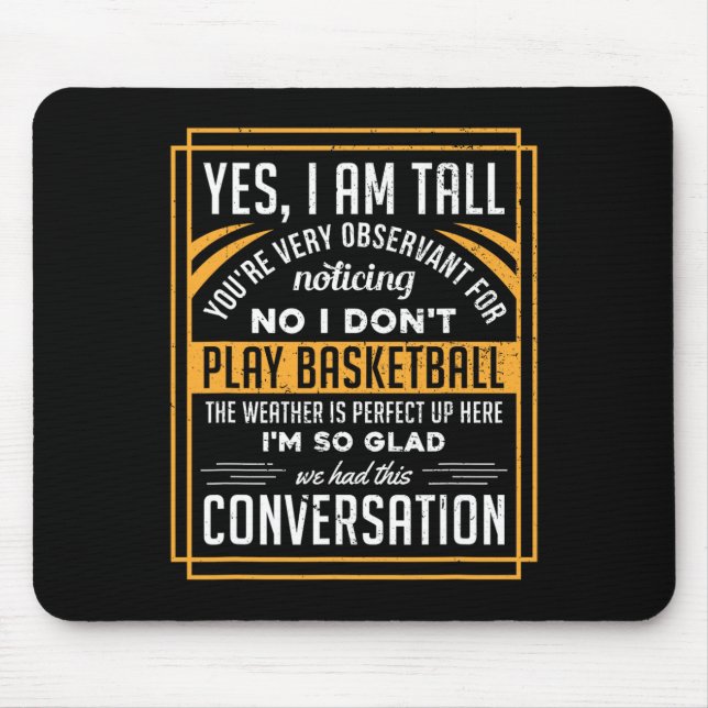 Mousepad Sim, eu sou alto Não eu não jogo basquete Presente (Frente)