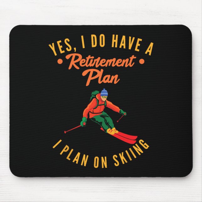 Mousepad Sim, Eu Tenho Um Plano De Aposentação Que Planejo  (Frente)