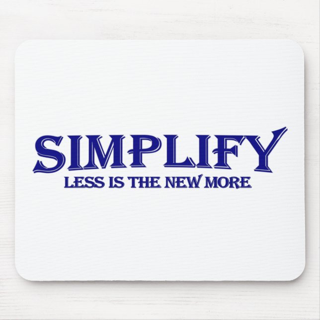 Mousepad Simplifique menos é mais (Frente)