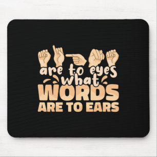 Mousepad Sinais São Para Olhar Que Palavras São Para Ouvir