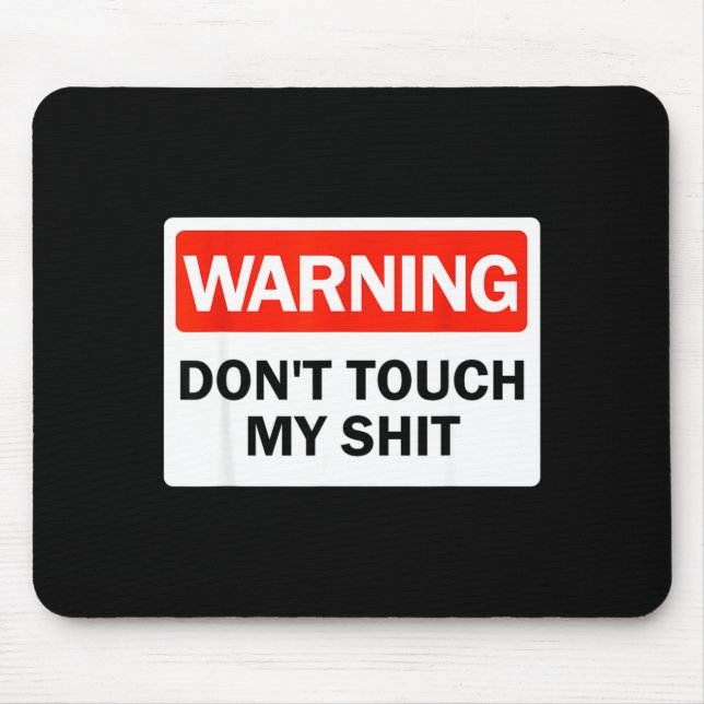Mousepad Sinal de Aviso Não Toque Minhas Mãos Engraçadas  (Frente)