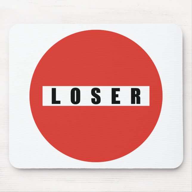 Mousepad Sinal proibitório LOSER (Frente)