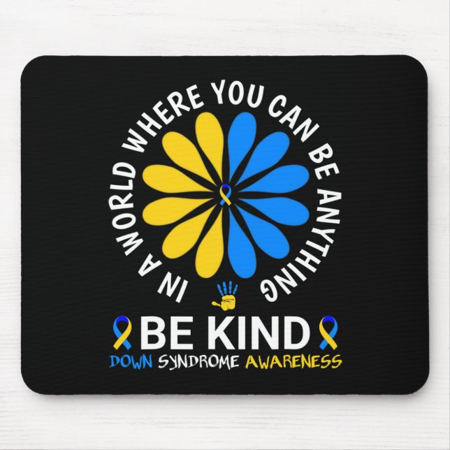 Mousepad Sindroma para Baixo Dia 2024 Seja Kind Down Síndro (Frente)