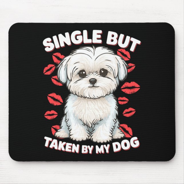 Mousepad Single But Taken By My Dog Cute Funny Valentive Lo (Frente)