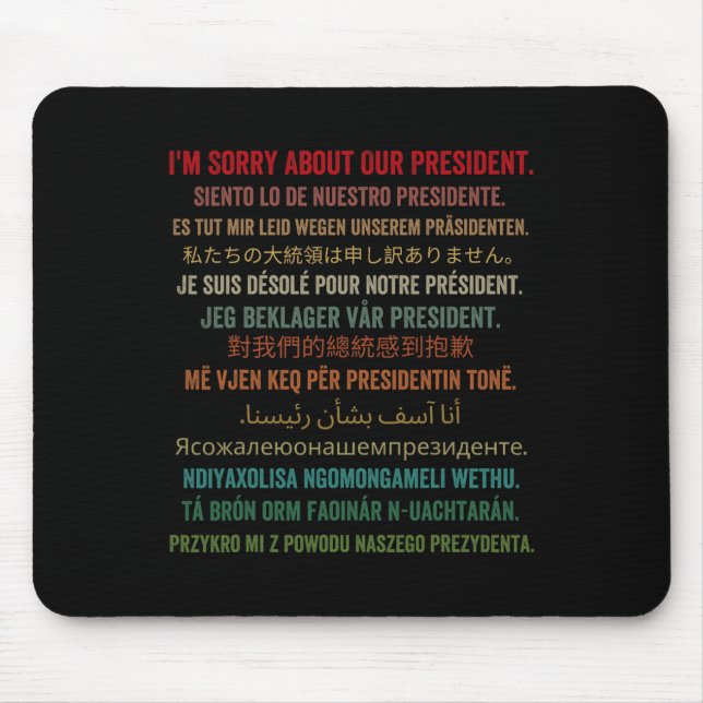 Mousepad Sinto muito pelo nosso presidente Shirt Donald Tru (Frente)