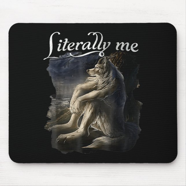 Mousepad Sitting Wolf Literally Me Wolf Funny Dank Meme  (Frente)