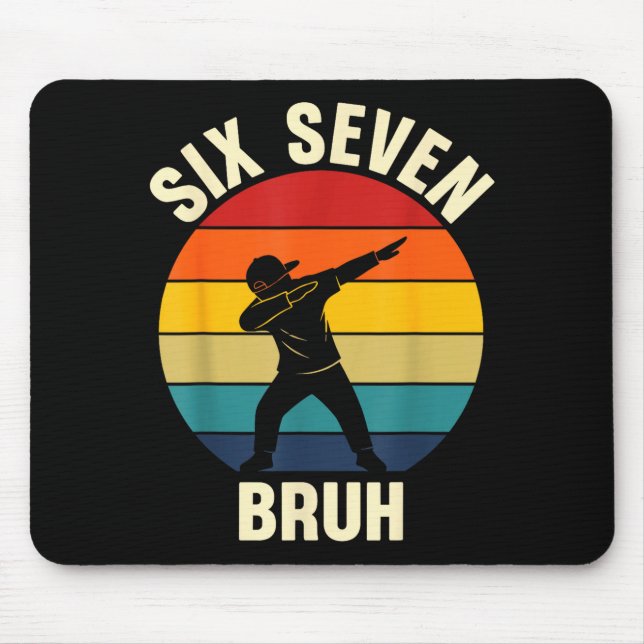 Mousepad Six Seven Bruh 6 7 Meme Gen Alpha Slang Dabbing Vi (Frente)