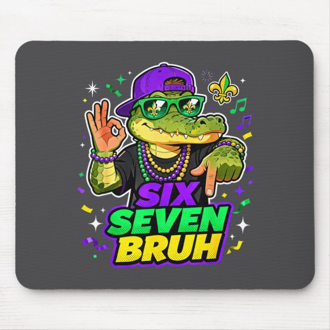 Mousepad Six Seven Bruh Alligator Mardi Gras 67 Meme Quote  (Frente)