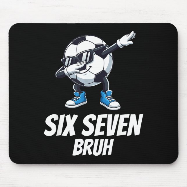 Mousepad Six Seven Bruh Brainrot Gen Alpha Dabbing Soccer B (Frente)