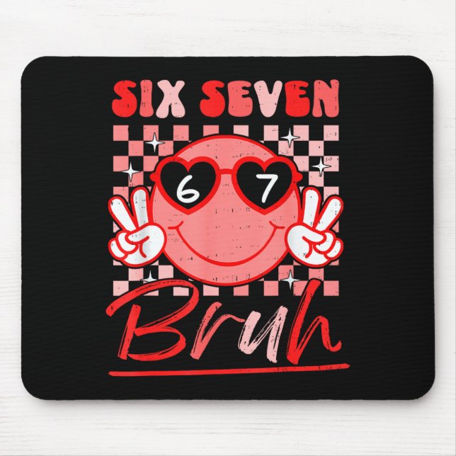 Mousepad Six Seven Bruh Smile 6 7 Meme Valentines Day Girls (Frente)
