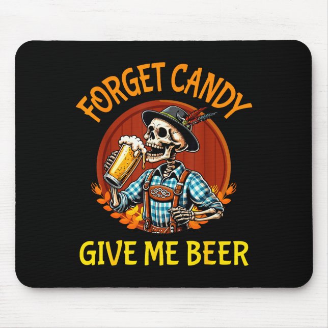 Mousepad Skeleton Drinking Beer Halloween Forget Candy Give (Frente)
