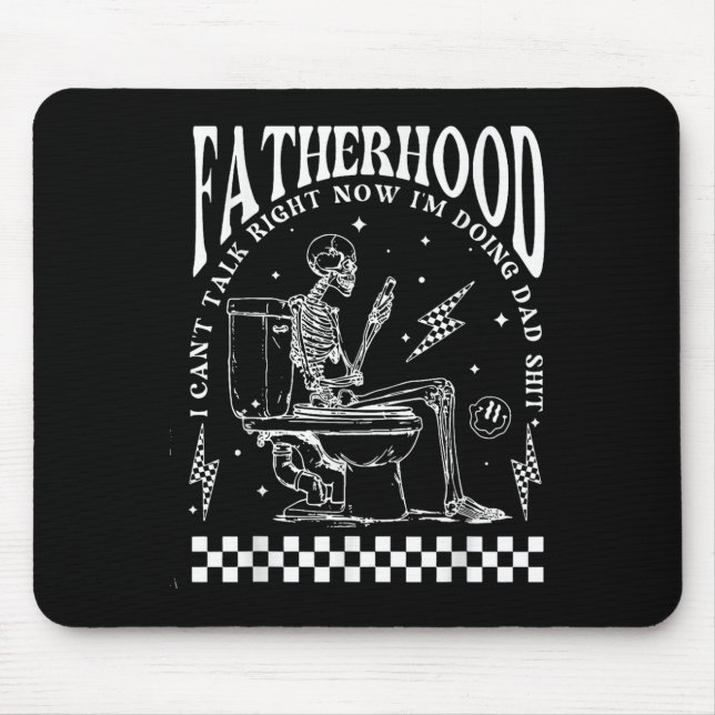 Mousepad Skeleton Fatherhood I Cant Talk Right Now I'm Doin (Frente)
