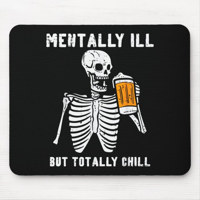 Mousepad Skeleton Mentally Ill Totally Chill Funny Retro Ha (Frente)