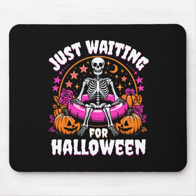 Mousepad Skeleton Women Men Só Esperando Pelo Dia das Bruxa (Frente)