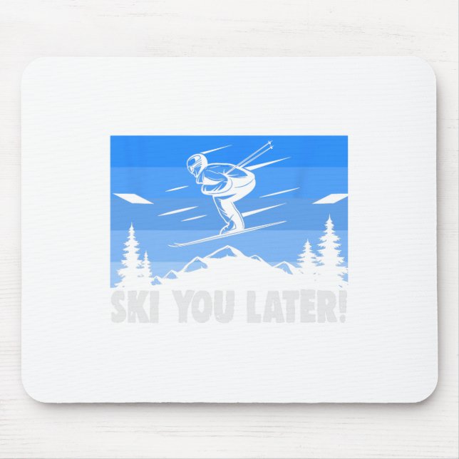 Mousepad Ski Ski You Later! Skiing  (Frente)