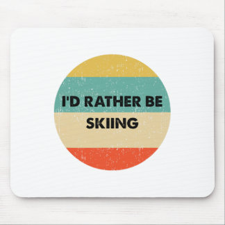 Mousepad Skier Shirt I'd Rather Be Skiing