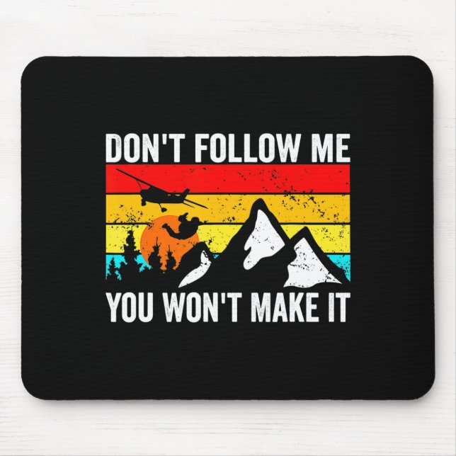 Mousepad Skydiver Dont Follow Me I Do Stud Things Skydivi  (Frente)
