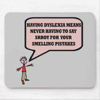 Mousepad Slogan engraçado do dyslexic