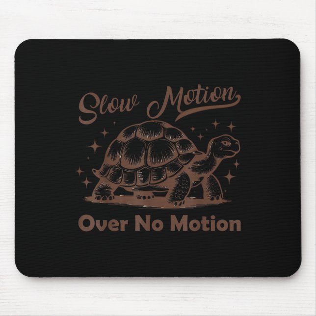 Mousepad Slow Motion Over No Motion Turtle Meme Men Women  (Frente)