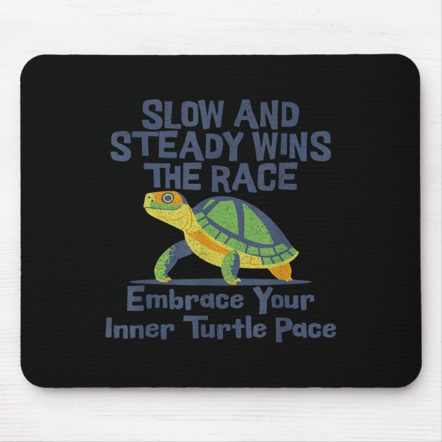 Mousepad Slow Steady Wins The Race Inner Turtle Pace Funny  (Frente)