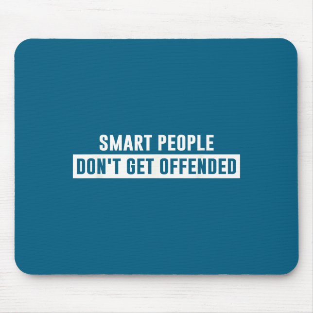 Mousepad Smart People Don't Get Offended Sarcastic Saying  (Frente)