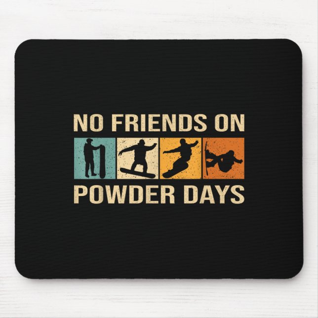 Mousepad Snowboard - No Friends On Wder Days - Snowboarding (Frente)
