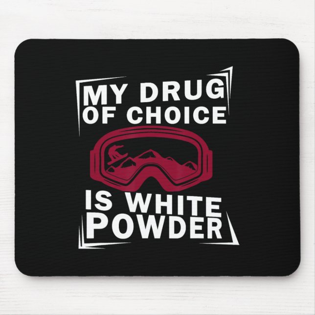 Mousepad Snowboard Snowboarder Snowboarden A Minha Droga De (Frente)