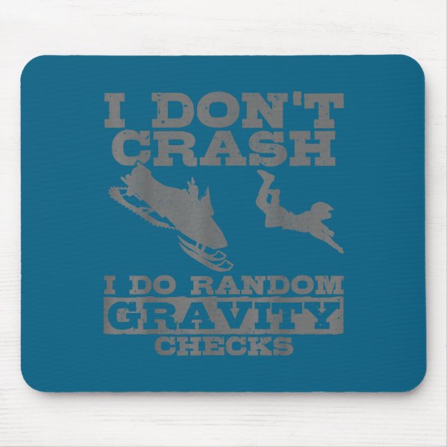 Mousepad Snowmobile I Don't Crash Random Gravity Checks Fun (Frente)