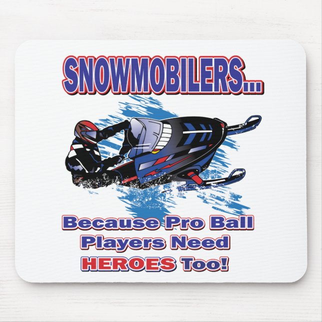 Mousepad Snowmobilerss-Porque-Pro-Ball-Players-Need-Heroes (Frente)