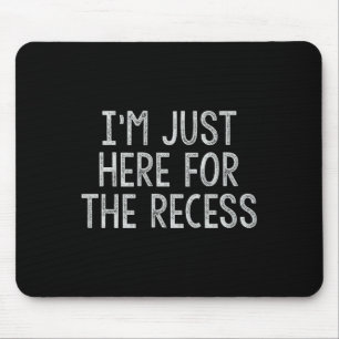 Mousepad Só aqui para a diversão recente de volta à escola