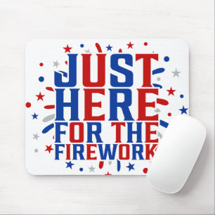 Mousepad Só Aqui Para Os Fogos De Artifício Engraçados Para