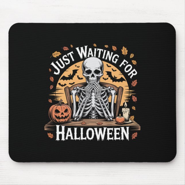 Mousepad Só Esperando O Café Do Esqueleto Do Halloween. (Frente)