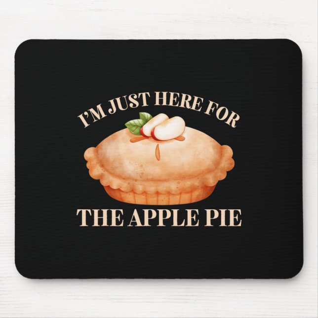 Mousepad Só estou aqui para a Comida Engraçada da Apple Pie (Frente)