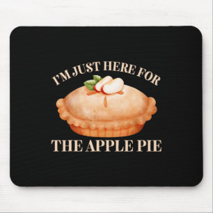 Mousepad Só estou aqui para a Comida Engraçada da Apple Pie