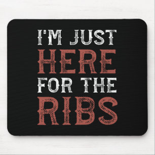 Mousepad Só estou aqui para o Engraçado Churrasco das Coste