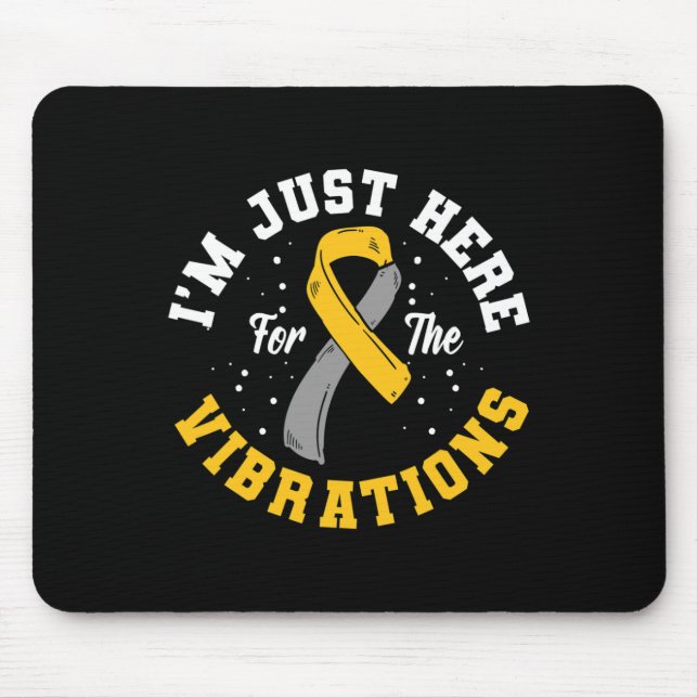 Mousepad Só estou aqui pelas vibrações. (Frente)