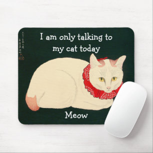 Mousepad Só estou falando com MY CAT hoje