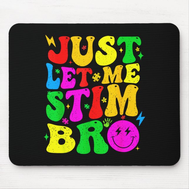 Mousepad Só Me Deixe Estimular Irmão Engraçado Conscientiza (Frente)