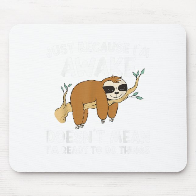 Mousepad Só Porque Estou Acordado Significa Que Estou Pront (Frente)