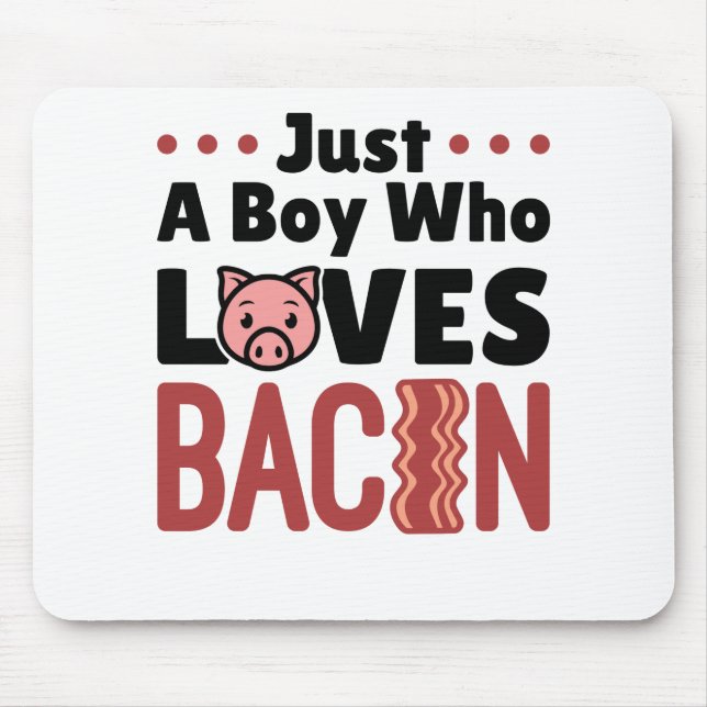 Mousepad Só um menino que ama Bacon (Frente)