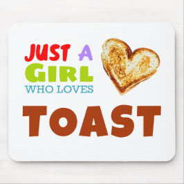 Mousepad Só uma garota que ama o Toast