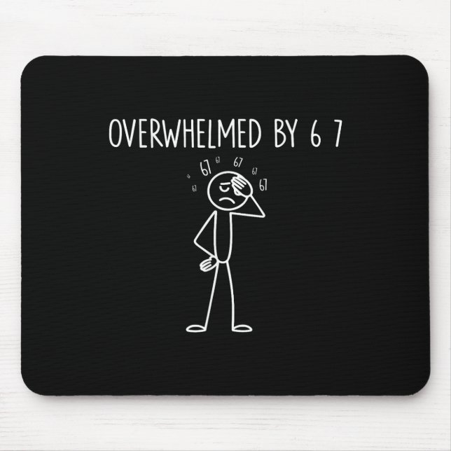 Mousepad Sobrecarregado Por 6 7 Meme 67 Seis Sete 6 7  (Frente)