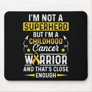 Mousepad Sobrevivente de câncer De Infância Não É Um Herói 