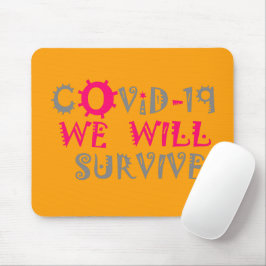 Mousepad Sobreviveremos à COVID-19 - Força e Resiliência