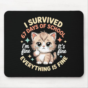 Mousepad Sobrevivi a 67 Dias de Escola Gato Está Tudo Bem E